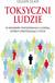 Książka ePub Toksyczni ludzie - Lillian Glass