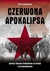 Książka ePub Czerwona apokalipsa Agresja ZwiÄ…zku Sowieckiego na PolskÄ™ i jej konsekwencje | ZAKÅADKA GRATIS DO KAÅ»DEGO ZAMÃ“WIENIA - Piotr Szubarczyk