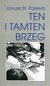 Książka ePub Ten i tamten brzeg - Pasierb Janusz StanisÅ‚aw