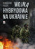 Książka ePub Wojna hybrydowa na Ukrainie - Pacek BogusÅ‚aw