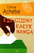 Książka ePub czcigodny kacyk nanga - chinua achebe [KSIÄ„Å»KA] - Chinua Achebe