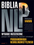 Książka ePub Biblia NLP. Wydanie rozszerzone, ponad 350 wzorcÃ³w, metod i strategii programowania neurolingwistycznego - Shlomo Vaknin