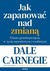 Książka ePub Jak zapanowaÄ‡ nad zmianÄ… Dale Carnegie ! - Dale Carnegie