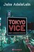 Książka ePub Tokyo Vice Jake Adelstein ! - Jake Adelstein