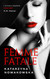 Książka ePub Femme fatale | - Nowakowska Katarzyna