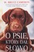 Książka ePub O psie, ktÃ³ry daÅ‚ sÅ‚owo - W. Bruce Cameron [KSIÄ„Å»KA] - W. Bruce Cameron