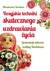 Książka ePub Rosyjskie techniki skutecznego uzdrawiania Å¼ycia - Mirzakarim Norbiekow