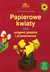 Książka ePub Papierowe kwiaty czyli origami pÅ‚askie i przestrzenne - brak