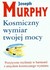 Książka ePub Kosmiczny wymiar twojej mocy - Murphy Joseph