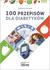 Książka ePub 100 przepisÃ³w dla diabetykÃ³w | ZAKÅADKA GRATIS DO KAÅ»DEGO ZAMÃ“WIENIA - Cichocka Aleksandra