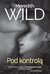 Książka ePub Pod kontrolÄ… - Wild Meredith