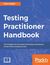 Książka ePub Testing Practitioner Handbook - Renu Rajani