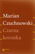 Książka ePub Czarna koronka - Czuchnowski Marian