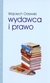 Książka ePub Wydawca i prawo | ZAKÅADKA GRATIS DO KAÅ»DEGO ZAMÃ“WIENIA - OrÅ¼ewski Wojciech