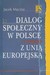 Książka ePub Dialog spoÅ‚eczny w Polsce a integracja z UniÄ… EuropejskÄ… - MÄ™cina Jacek