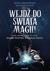 Książka ePub WejdÅº do Å›wiata magii TwÃ³j przewodnik po grze Harry Potter: Wizards Unite - Dankowska Zosia, Dankowski Bartosz
