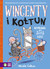 Książka ePub Wincenty i KoÅ‚tun Wyprawa po zÅ‚otÄ… koÅ›Ä‡ Nicola Colton ! - Nicola Colton