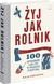 Książka ePub Å»yj jak rolnik.100 sposobÃ³w jak Å¼yÄ‡ w zgodzie z naturÄ… - Niklas Kampargard