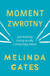 Książka ePub Moment zwrotny - Gates Melinda