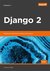 Książka ePub Django 2 Praktyczne tworzenie aplikacji sieciowych - Antonio Mele