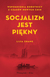 Książka ePub Socjalizm jest piÄ™kny - Zhang Lijia