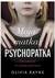 Książka ePub Moja matka psychopatka. Dorastanie w cieniu potwora - Olivia Rayne, Alka Konieczka