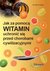 Książka ePub Jak za pomocÄ… witamin uchroniÄ‡ siÄ™ przed chorobami cywilizacyjnymi - Ulrich Fricke