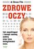 Książka ePub Zdrowe oczy | ZAKÅADKA GRATIS DO KAÅ»DEGO ZAMÃ“WIENIA - Fife Bruce