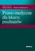 Książka ePub Prawo medyczne dla lekarzy psychiatrÃ³w - praca zbiorowa