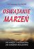 Książka ePub Oswajanie marzeÅ„ - brak