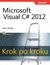 Książka ePub Microsoft Visual C# 2012 Krok po kroku - John Sharp