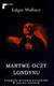 Książka ePub Martwe oczy Londynu - Edgar Wallace