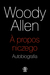 Książka ePub A propos niczego. Autobiografia - Woody Allen, MirosÅ‚aw Piotr JabÅ‚oÅ„ski