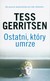 Książka ePub Ostatni ktÃ³ry umrze - Tess Gerritsen