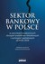 Książka ePub Sektor bankowy w Polsce Katarzyna Kochaniak - zakÅ‚adka do ksiÄ…Å¼ek gratis!! - Katarzyna Kochaniak
