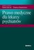 Książka ePub Prawo medyczne dla lekarzy psychiatrÃ³w | - Jacek Anna, Sarnacka Emilia