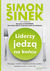 Książka ePub Liderzy jedzÄ… na koÅ„cu. - Sinek Simon