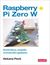 Książka ePub Raspberry Pi Zero W. Kontrolery, czujniki, sterowniki i gadÅ¼ety - Akkana Peck