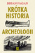 Książka ePub KrÃ³tka historia archeologii Brian M. Fagan - zakÅ‚adka do ksiÄ…Å¼ek gratis!! - Brian M. Fagan
