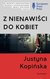 Książka ePub Z nienawiÅ›ci do kobiet - Justyna KopiÅ„ska