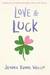 Książka ePub Love & Luck - Welch J.e.