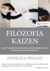 Książka ePub Filozofia Kaizen | ZAKÅADKA GRATIS DO KAÅ»DEGO ZAMÃ“WIENIA - Pegani Angelica