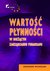 Książka ePub WartoÅ›Ä‡ pÅ‚ynnoÅ›ci w bieÅ¼Ä…cym zarzÄ…dzaniu finansami. RozdziaÅ‚ 3. Wyznaczanie optymalnego poziomu pÅ‚ynnoÅ›ci na podstawie informacji o jej wart... - Grzegorz Michalski