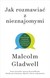 Książka ePub Jak rozmawiaÄ‡ z nieznajomymi Malcolm Gladwell ! - Malcolm Gladwell