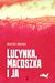 Książka ePub Lucynka, Macoszka i ja - Martin Reiner