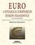 Książka ePub Euro a integracja europejskich rynkÃ³w finansowych (wyd. III zmienione). RozdziaÅ‚ 2. Integracja monetarna w ramach wspÃ³lnot europejskich - Ireneusz PszczÃ³Å‚ka