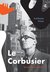 Książka ePub Le Corbusier Architekt jutra - Flint Anthony