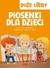 Książka ePub Piosenki dla dzieci PRACA ZBIOROWA - zakÅ‚adka do ksiÄ…Å¼ek gratis!! - PRACA ZBIOROWA