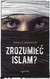 Książka ePub ZrozumieÄ‡ islam? - Candiard Adrien