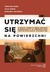 Książka ePub UtrzymaÄ‡ siÄ™ na powierzchni o walce z biedÄ… w piÄ™ciu krajach europejskich w perspektywie indywidualnego sprawstwa - brak